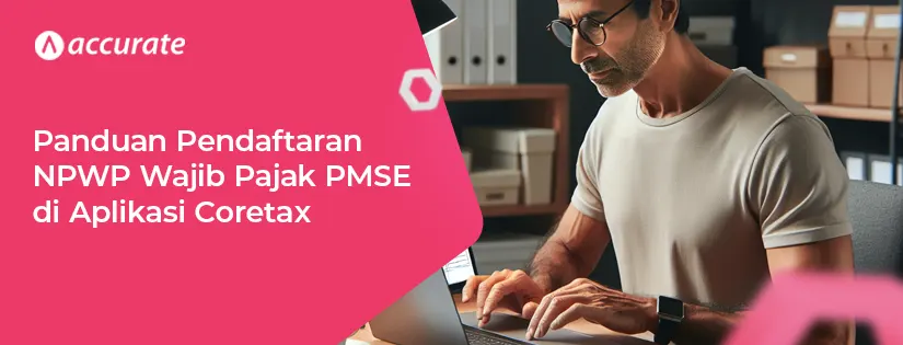 Panduan Pendaftaran NPWP Wajib Pajak PMSE di Aplikasi Coretax