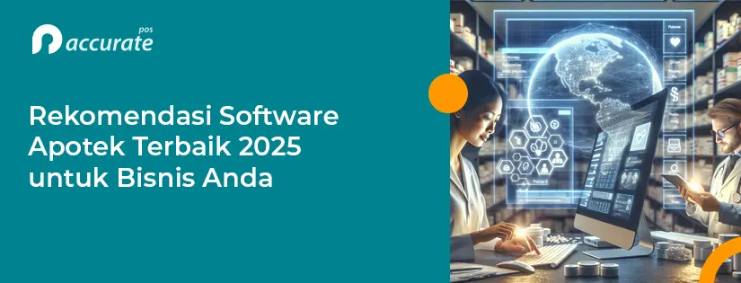 Rekomendasi Software Apotek Terbaik 2025 untuk Bisnis Anda