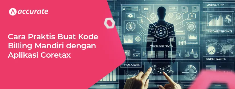 Cara Praktis Buat Kode Billing Mandiri dengan Aplikasi Coretax