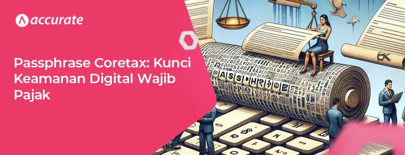 Passphrase Coretax: Kunci Keamanan Digital Wajib Pajak