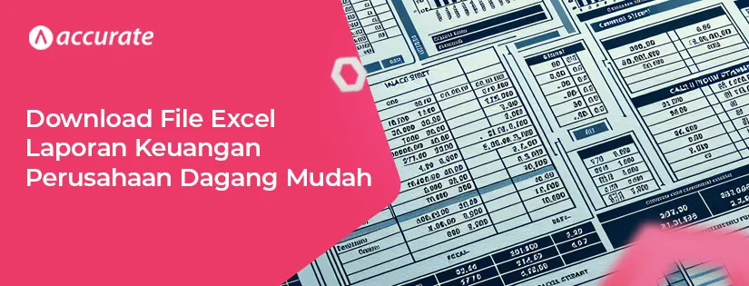 Download File Excel Laporan Keuangan Perusahaan Dagang Mudah