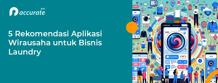 5 Rekomendasi Aplikasi Wirausaha untuk Bisnis Laundry