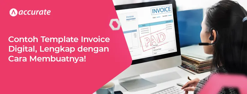 Contoh Template Invoice Digital, Lengkap dengan Cara Membuatnya!
