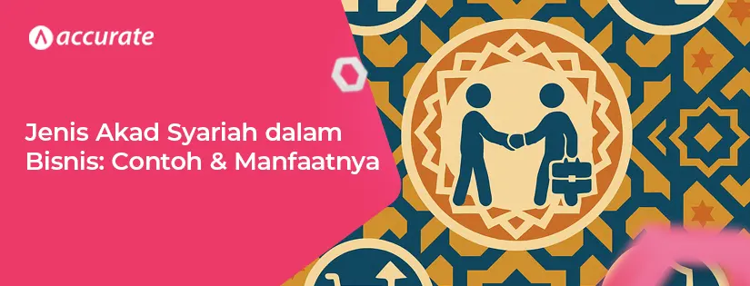 Jenis Akad Syariah dalam Bisnis: Contoh & Manfaatnya