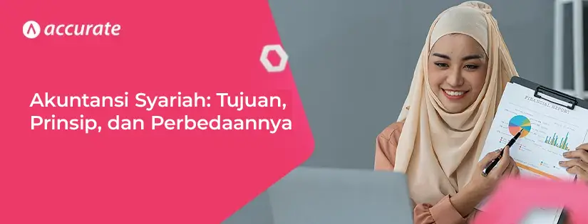 Akuntansi Syariah: Tujuan, Prinsip, dan Perbedaannya