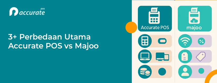 3+ Perbedaan Utama Accurate POS dan Majoo