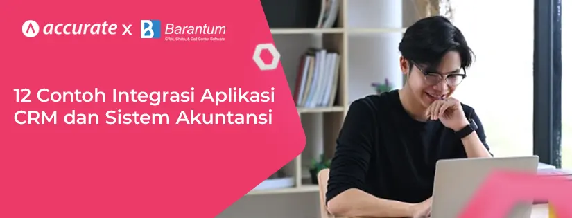 12 Contoh Integrasi Aplikasi CRM dan Sistem Akuntansi
