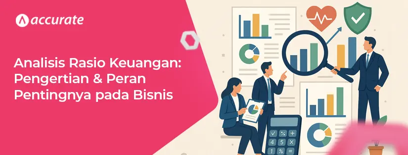 Analisis Rasio Keuangan Bisnis untuk Cek Kesehatan Bisnis
