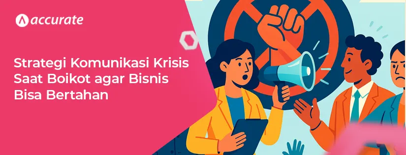 Strategi Komunikasi Krisis Saat Boikot agar Bisnis Bertahan