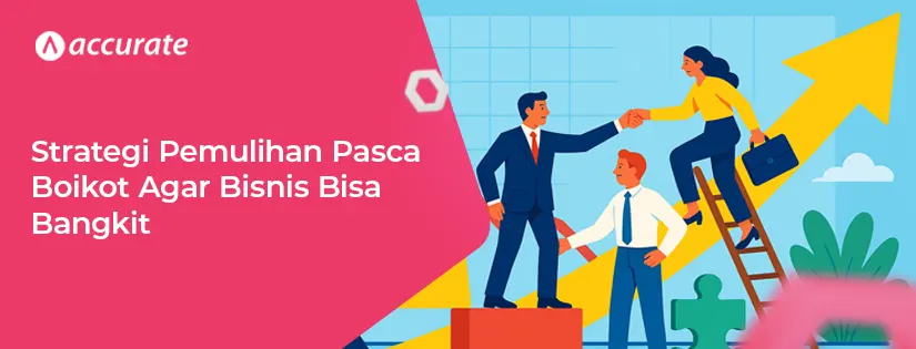 Strategi Pemulihan Pasca Boikot Agar Bisnis Bisa Bangkit