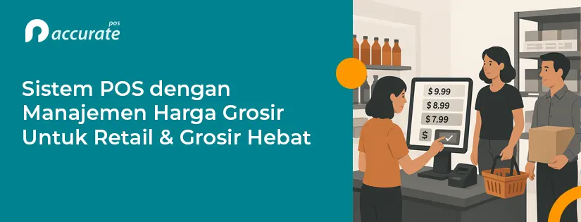 POS Manajemen Harga Grosir Untuk Retail & Grosir Hebat