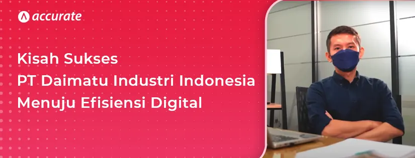 Perjalanan Bisnis PT Daimatu Industri Indonesia Menuju Efisiensi Digital