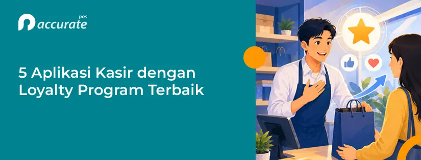 5 Aplikasi Kasir dengan Loyalty Program Terbaik