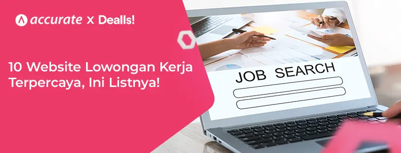 10 Website Lowongan Kerja Terpercaya, Raih Karier Lebih Mudah!