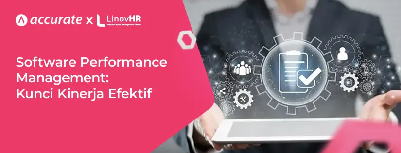 Memahami Pentingnya Penerapan Software Performance Management bagi Perusahaan