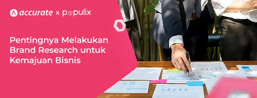 Pentingnya Melakukan Brand Research untuk Kemajuan Bisnis