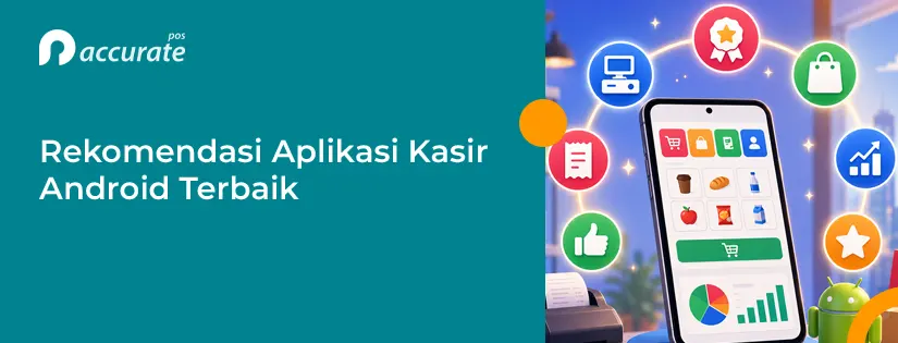 Rekomendasi Aplikasi Kasir Android Terbaik 2026