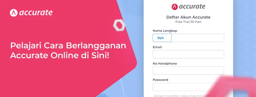 Terlindungi: Cari Tahu Cara Berlangganan Accurate Online di Sini!