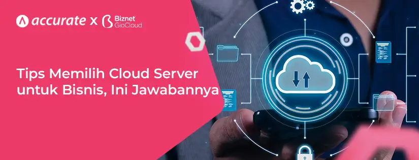 Tips Memilih Cloud Server untuk Bisnis? Ini Jawabannya!