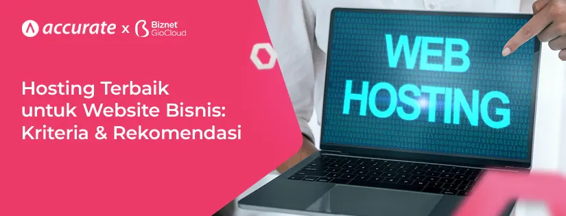 Hosting Terbaik untuk Website Bisnis: Kriteria dan Rekomendasi