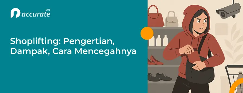 Shoplifting: Pengertian, Dampak, Cara Mencegahnya