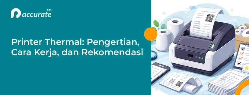 Printer Thermal: Pengertian, Cara Kerja, dan Rekomendasi