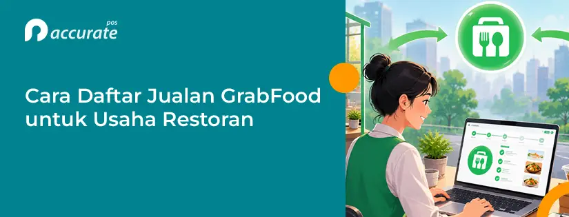 Cara Daftar Jualan di GrabFood untuk Usaha Rumahan dan Restoran