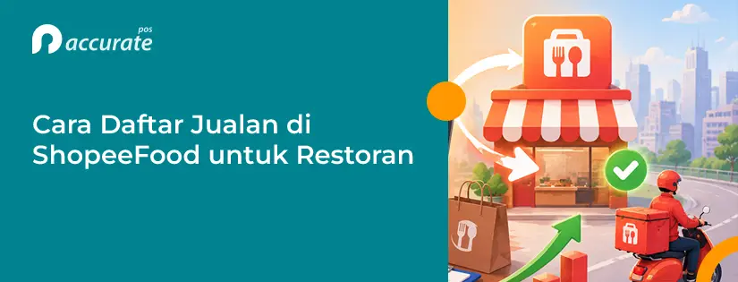 Cara Daftar Jualan di ShopeeFood untuk Merchant dan Restoran