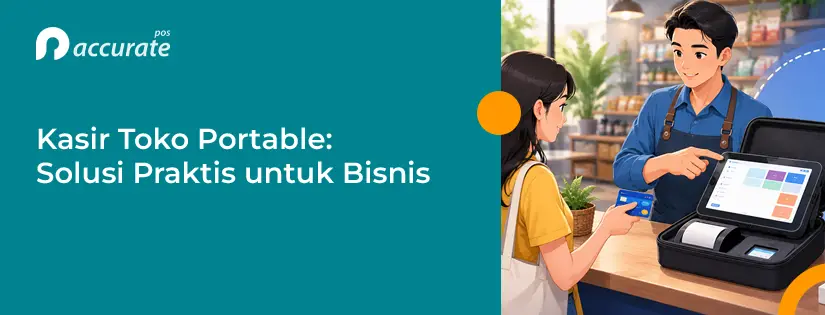 Kasir Toko Portable: Solusi Praktis untuk Bisnis