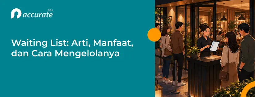 Waiting List: Pengertian, Manfaat, dan Cara Mengelolanya