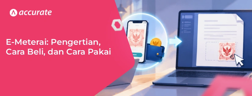 E-Meterai: Pengertian, Cara Beli, dan Cara Menggunakannya